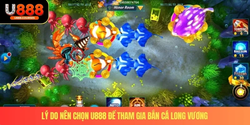 Bắn Cá Long Vương – Trò Chơi Đổi Thưởng Hấp Dẫn Tại U888 3 Lý do nên chọn U888 để tham gia bắn cá long vương