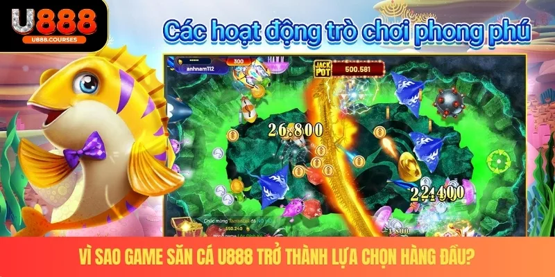 Bắn Cá U888 2 Vì sao game săn cá U888 trở thành lựa chọn hàng đầu?