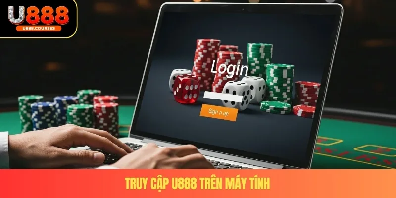 Truy cập U888 trên máy tính
