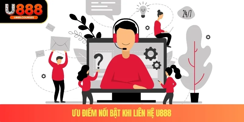 Ưu điểm nổi bật khi liên hệ U888