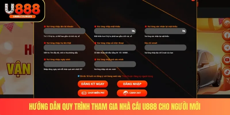 U888 8 Hướng dẫn quy trình tham gia nhà cái U888 cho người mới